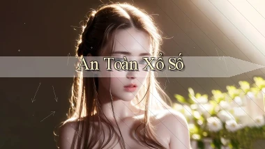 An toàn Xổ số