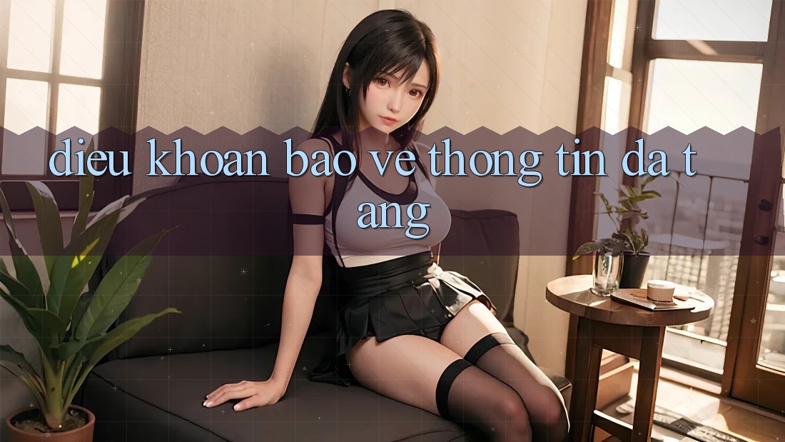 Điều khoản bảo vệ thông tin đa tầng Điều khoản bảo vệ thông tin đa tầng
