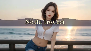 nổ hũ Trò chơi