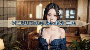 nohu90  dự báo kết quả