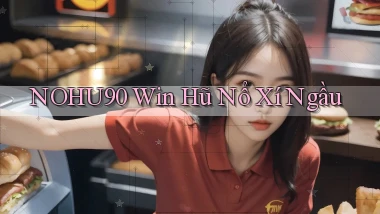 nohu90  win hũ nổ xí ngầu