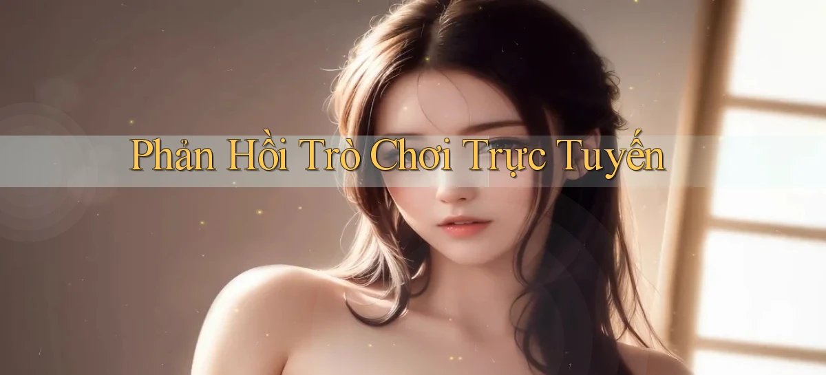 Phản hồi Trò chơi trực tuyến