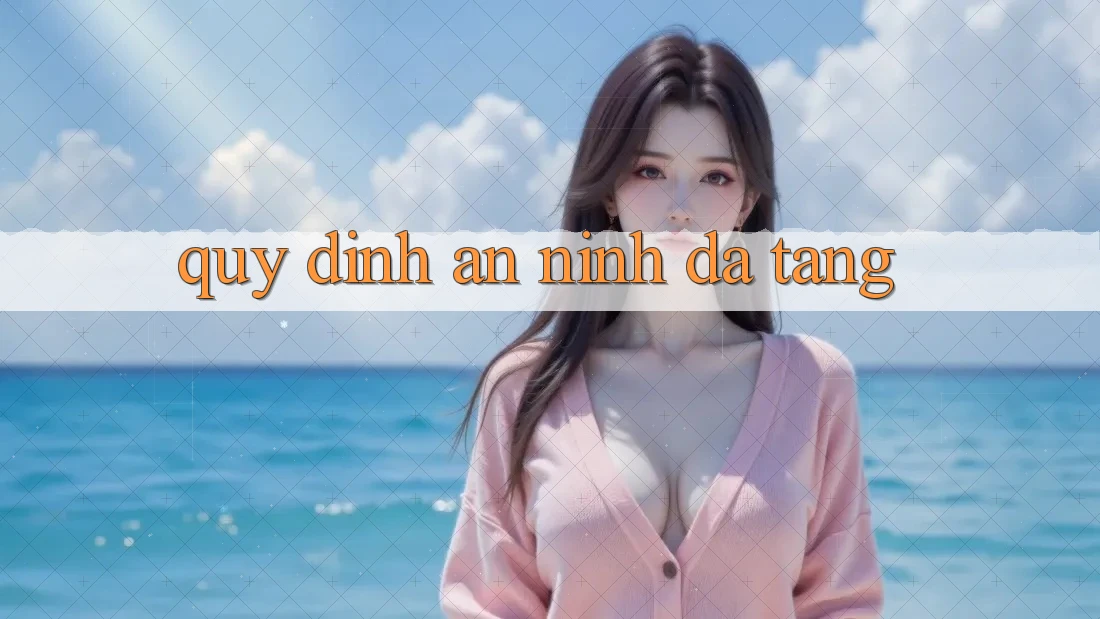 Quy định an ninh đa tầng Quy định an ninh đa tầng