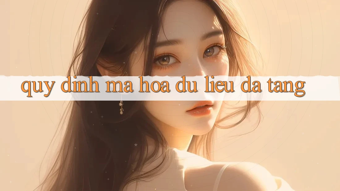 Quy định mã hóa dữ liệu đa tầng