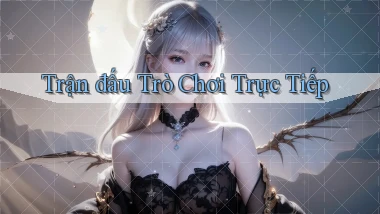 Trận đấu Trò chơi trực tiếp