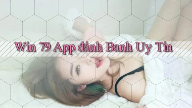 win 79 app đánh banh uy tín