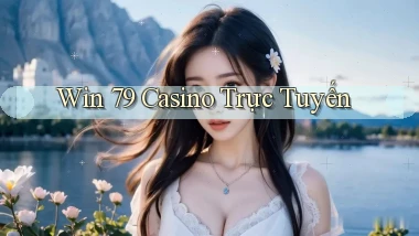 win 79 casino trực tuyến